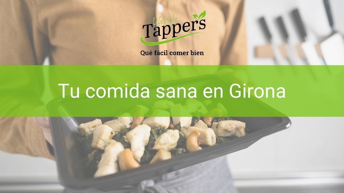 Tuppers a a domicilio en Girona - Comida casera a domicilio en Girona